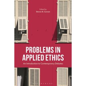 Bloomsbury Publishing PLC Problems In Applied Ethics : An Introduction To Contemporary Debates