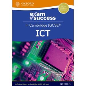 Oxford University Press Cambridge Igcse Ict: Exam Success Guide (Third Edition)