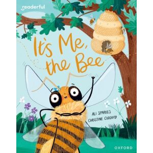 Oxford University Press Readerful Books For Sharing: Year 2/primary 3: It'S Me, The Bee