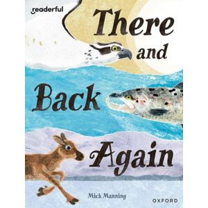 Oxford University Press Readerful Books For Sharing: Year 4/primary 5: There And Back Again