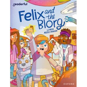 Oxford University Press Readerful Independent Library: Oxford Reading Level 12: Felix And The Blorg