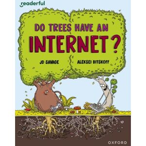 Oxford University Press Readerful Independent Library: Oxford Reading Level 14: Do Trees Have An Internet?
