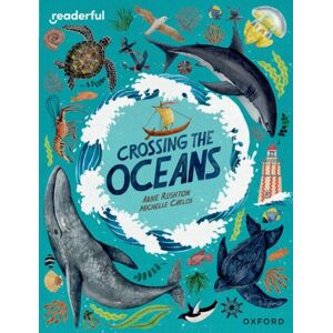 Oxford University Press Readerful Independent Library: Oxford Reading Level 19: Crossing The Oceans