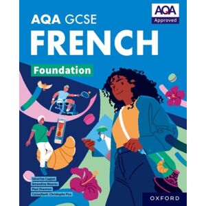 Oxford University Press Aqa Gcse French: Aqa Approved Gcse French Foundation Student Book
