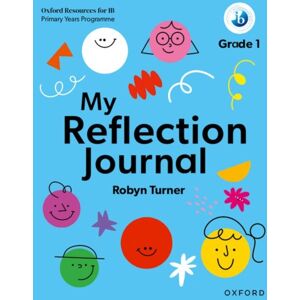 Oxford University Press Oxford Resources For Ib Pyp: My Reflection Journal Grade 1