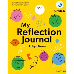 Oxford University Press Oxford Resources For Ib Pyp: My Reflection Journal Kindergarten