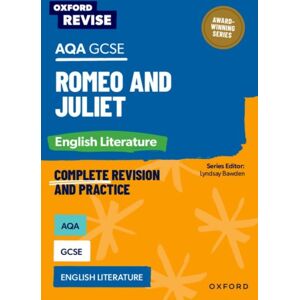 Oxford University Press Oxford Revise: Aqa Gcse English Literature: Romeo And Juliet