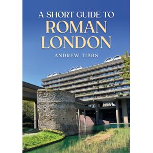 Amberley Publishing A Short Guide To Roman London