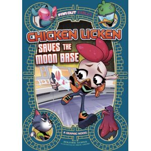 Capstone Global Library Ltd Chicken Licken Saves The Moon Base : A Graphic Novel