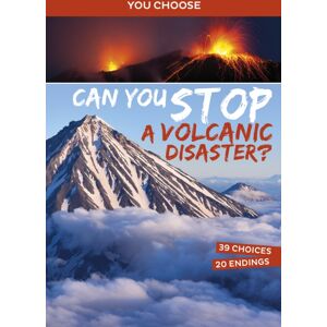 Capstone Global Library Ltd Can You Stop A Volcanic Disaster? : An Interactive Eco Adventure