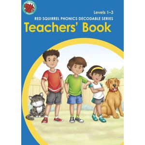 Capstone Global Library Ltd Red Squirrel Phonics Teachers' Book Levels 1-3