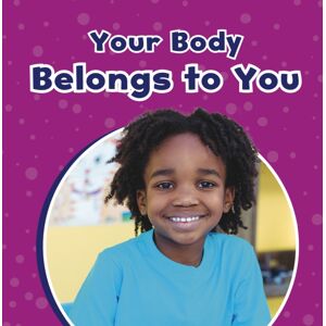 Capstone Global Library Ltd Your Body Belongs To You