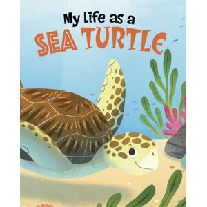 Capstone Global Library Ltd My Life As A Sea Turtle