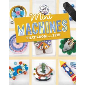 Capstone Global Library Ltd Mini Machines That Zoom And Spin