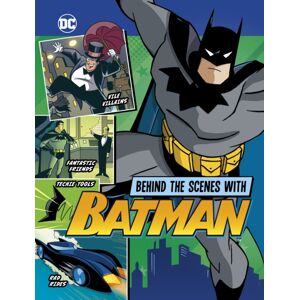 Capstone Global Library Ltd Behind The Scenes With Batman