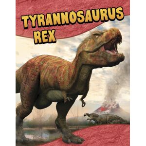 Capstone Global Library Ltd Tyrannosaurus Rex