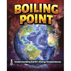 Capstone Global Library Ltd Boiling Point : Understanding Earth’s Rising Temperatures
