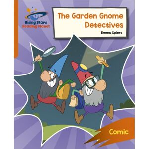 Hachette Learning Reading Planet: Rocket Phonics – Target Practice – The Garden Gnome Detectives – Orange