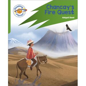 Hachette Learning Reading Planet: Rocket Phonics – Target Practice - Chancay'S Fire Quest - Green
