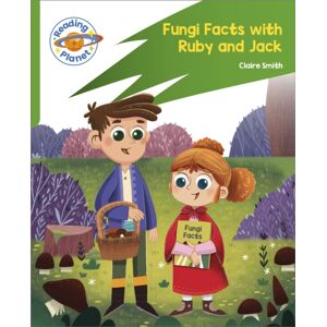 Hachette Learning Reading Planet: Rocket Phonics – Target Practice - Fungi Facts With Ruby And Jack - Green