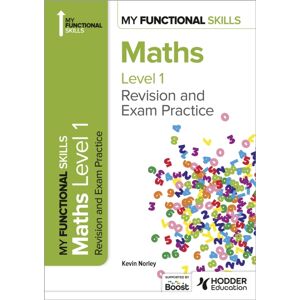 Hachette Learning My Functional Skills: Revision And Exam Practice For Maths Level 1