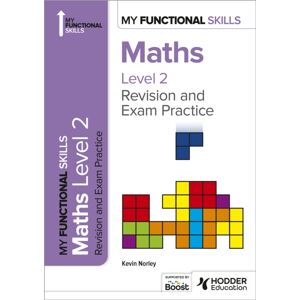 Hachette Learning My Functional Skills: Revision And Exam Practice For Maths Level 2