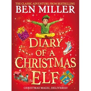 Simon & Schuster Ltd Diary Of A Christmas Elf : The Perfect Festive Family Gift From Chief Elf And Million-Copy Ben Miller