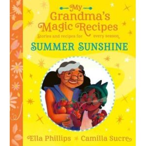 Simon & Schuster Ltd My Grandma'S Magic Recipes: Summer Sunshine : Volume 3