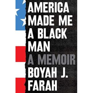 Simon & Schuster Ltd America Made Me A Black Man