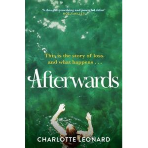Simon & Schuster Ltd Afterwards : Heart-Breaking, Emotional And Truly Uplifting