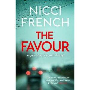 Simon & Schuster Ltd The Favour : The Gripping Thriller From An Author 'At The Top Of British Psychological Suspense Writing' (Observer)