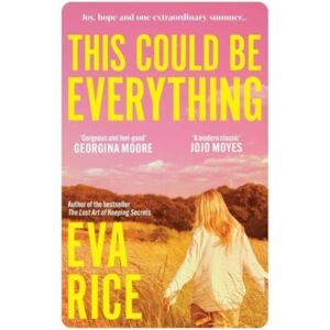 Simon & Schuster Ltd This Could Be Everything : 'Exquisite. Enchanting. Quite Possibly Perfect. The Next One Day/me Before You' Veronica Henry
