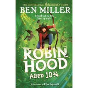 Simon & Schuster Ltd Robin Hood Aged 10 3/4 : The Brand Adventure From The Author Of Smash Hit The Day I Fell Into A Fairytale