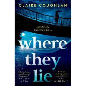 Simon & Schuster Ltd Where They Lie : The Thrillingly Atmospheric Debut From An Exciting Voice In Crime Fiction