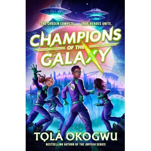 Simon & Schuster Ltd Champions Of The Galaxy : An Epic Alien Adventure