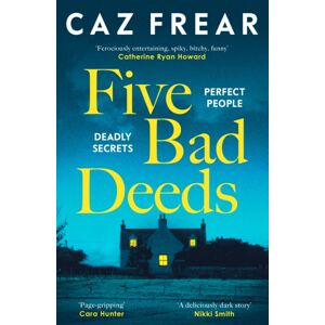 Simon & Schuster Ltd Five Bad Deeds : The Dark And Twisty Thriller Longlisted For The Cwa Twisted Dagger 2025