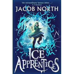 Simon & Schuster Ltd Ice Apprentices : A Breathtaking new Children'S Fantasy Series Volume 1