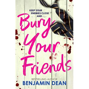 Simon & Schuster Ltd Bury Your Friends : The Nepo-Baby Thriller From Ya seller Benjamin Dean