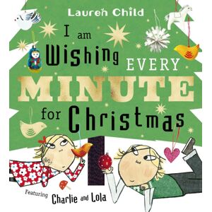 Simon & Schuster Ltd I Am Wishing Every Minute For Christmas