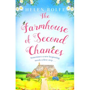 Orion Publishing Co The Farmhouse Of Second Chances : A Gorgeously Uplifting Story Of Beginnings!