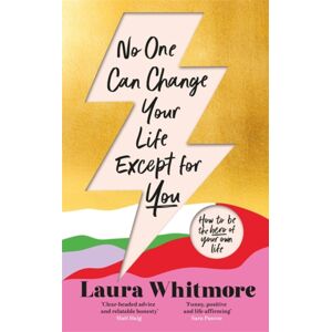 Orion Publishing Co No One Can Change Your Life Except For You : The Sunday Times seller Now With An Exclusive Chapter