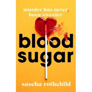 Orion Publishing Co Blood Sugar : A York Times Thriller
