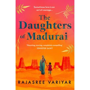 Orion Publishing Co The Daughters Of Madurai : Heartwrenching Yet Ultimately Uplifting, This Incredible Debut Will Make You Think