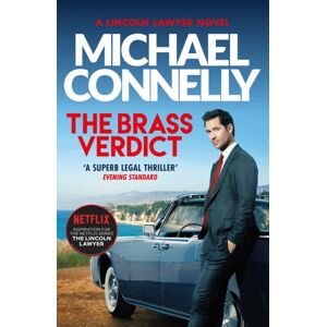 Orion Publishing Co The Brass Verdict : The selling Thriller Behind Netflix’s The Lincoln Lawyer Season 1
