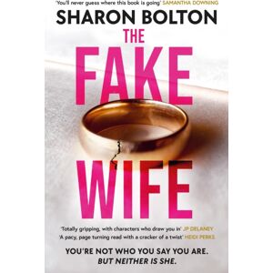 Orion Publishing Co The Fake Wife : An Absolutely Gripping Psychological Thriller With Jaw-Dropping Twists From The Author Of The Split