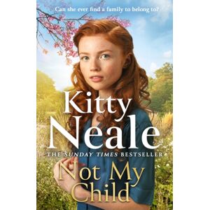 Orion Publishing Co Not My Child : The Brand- Ww2 Evacuee Saga From selling Author Kitty Neale