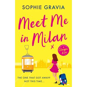 Orion Publishing Co Meet Me In Milan : The Outrageously Funny Holiday Read And Instant Times seller!