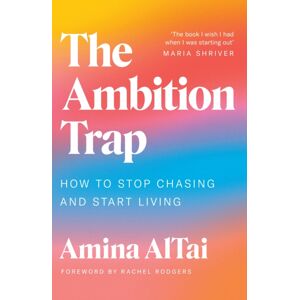 Orion Publishing Co The Ambition Trap : How To Stop Chasing And Start Living