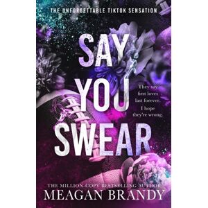 Orion Publishing Co Say You Swear : The Smash-Hit Tiktok Sensation With The Book Boyfriend Readers Cannot Stop Raving About