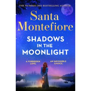 Orion Publishing Co Shadows In The Moonlight : The Sensational And Devastatingly Romantic Novel From The Number One selling Author!